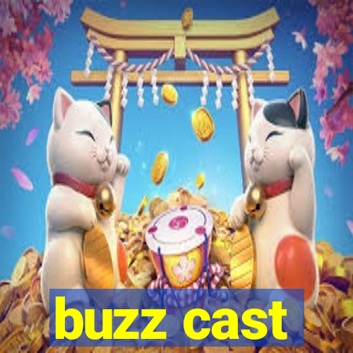 buzz cast